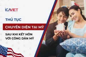 Thủ tục chuyển diện tại Mỹ sau khi kết hôn với công dân Mỹ